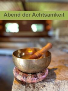 Read more about the article Abend der Achtsamkeit am 11.8. ab 16 Uhr